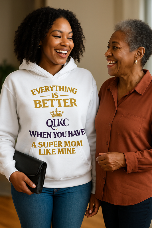Better When You Have a Super Mom Like My Mom, Queen sweater – QLKC Exclusive